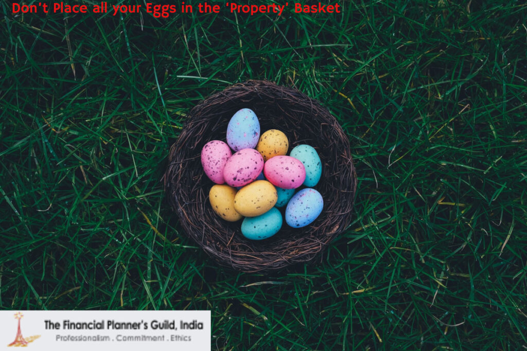 Don’t Place all your Eggs in the ‘Property’ Basket
