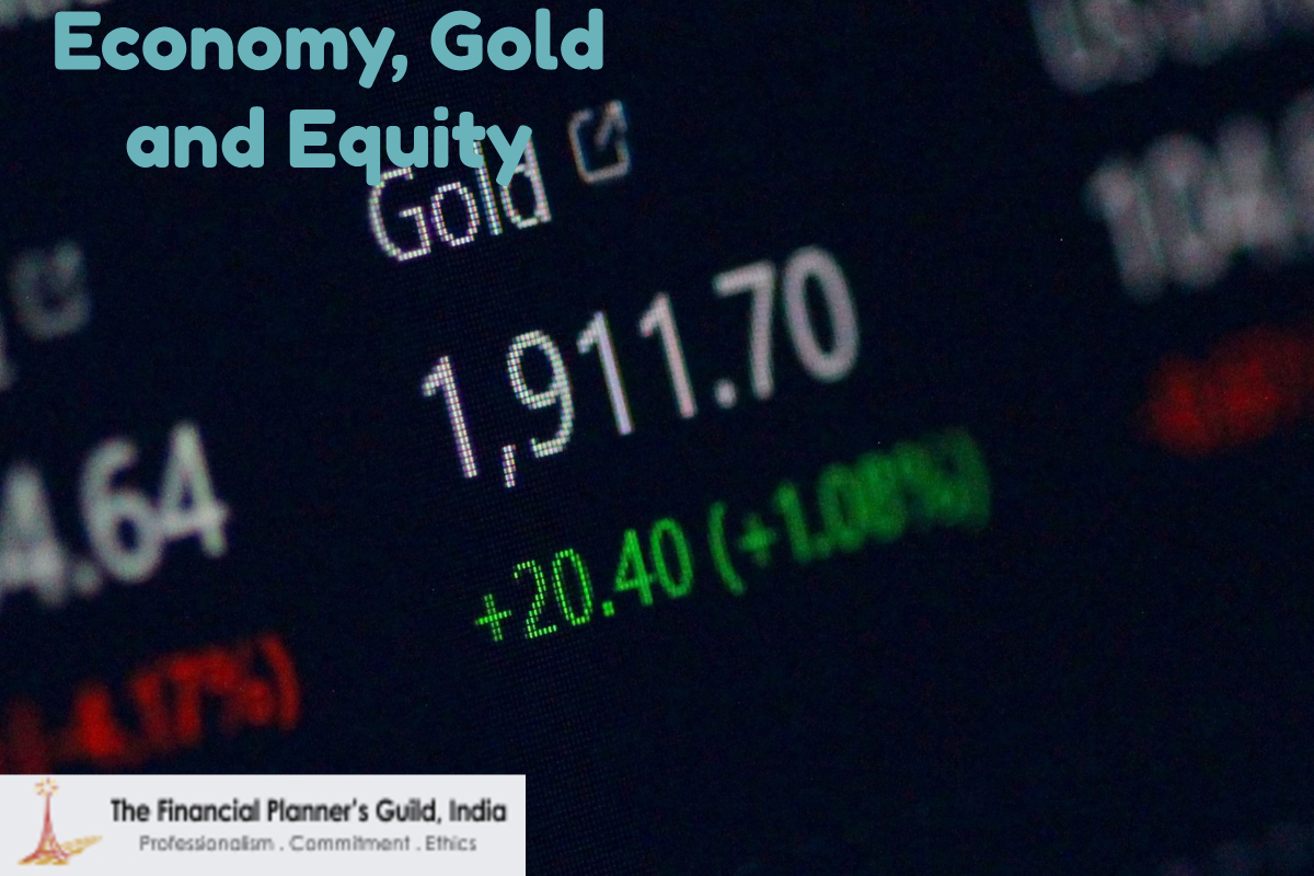 Economy, Gold and Equity