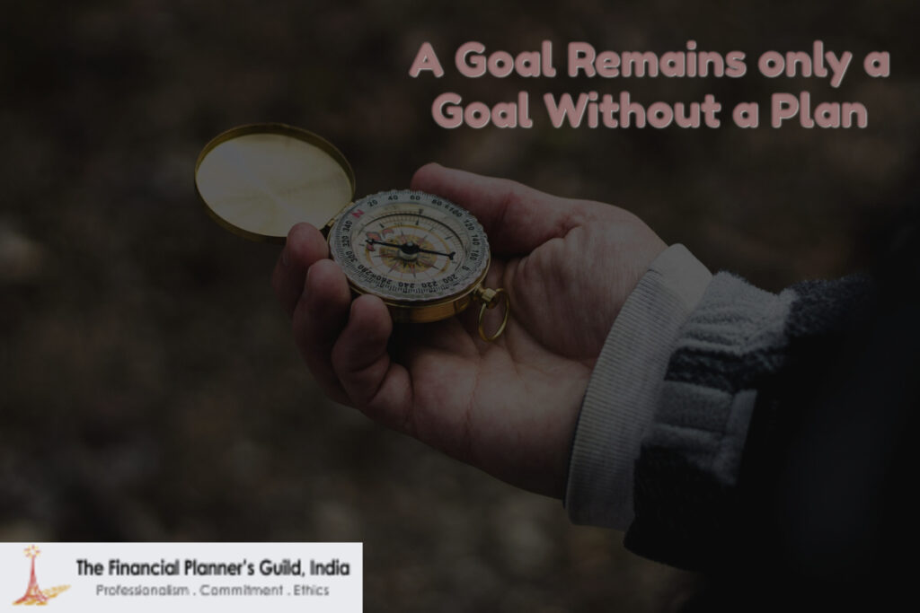A Goal Remains only a Goal Without a Plan